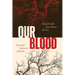 Our Blood: The Social Experience of Heritas