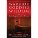 Warrior Goddess Wisdom: Daily Inspiration for Women