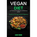 Vegan Diet: Low Fodmap Diet Vegetarian and Delicious Recipes (Top 50 Low Carb Vegan Recipes for Beginners)