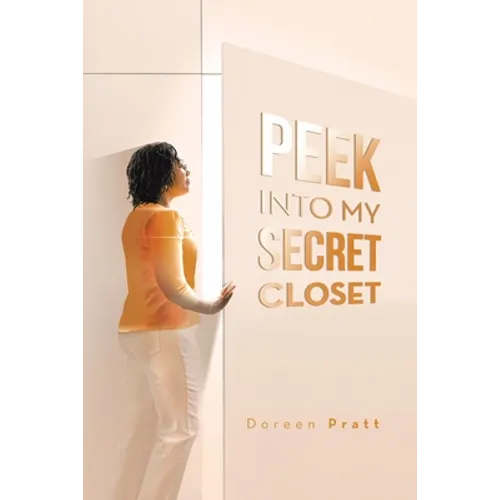 Peek into My Secret Closet