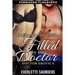 Doctor Erotica: Getting My Prescription Filled By The Doctor. Forbidden Pleasures