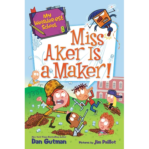 My Weirder-Est School #8: Miss Aker Is a Maker!
