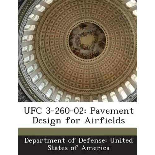 Ufc 3-260-02: Pavement Design for Airfields