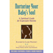 Nurturing Your Baby's Soul: A Spiritual Guide for Expectant Parents