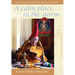 A Calm Place in the Storm: Buddhist Teachings on Finding Wisdom and Compassion