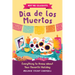 Why We Celebrate Día de Los Muertos: Everything to Know about Your Favorite Holiday