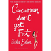 Cavewomen Don't Get Fat: The Paleo Chic Diet for Rapid Results
