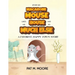 MACARONI MOUSE LIKES HIS HOUSE AND SO MUCH ELSE (Welcome to Happy Town Book 6)
