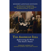 The American Idea: Rediscovering the Words that Built a Nation