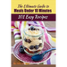 101 Delicious Quick and Easy Recipes: That You can Make with Less than 10 Minutes or Less!