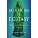 Ecologies of Ecstasy: Mysticism, Philosophy, and Vegetal Life