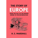 The Story of Europe from the Fall of the Roman Empire to the Reformation (Yesterday's Classics)