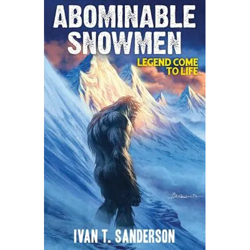 Abominable Snowmen: Legend Come to Life