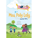 Miss Poly Loly and Her Gifts: Bed Time Fun and Easy Story for Children, Good Night Book, A Kid's Guide to Family Friendship, Books 5-7, Funny Beginn