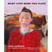 Many Lives Mark This Place: Canadian Writers in Portrait, Landscape, and Prose