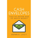 Cash Envelopes: You've Never Had So Much Money
