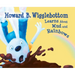 Howard B. Wigglebottom Learns about Mud and Rainbows