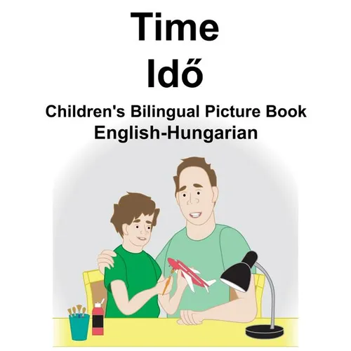 English-Hungarian Time Children's Bilingual Picture Book