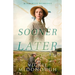 Sooner or Later
