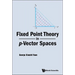Fixed Point Theory in P-Vector Spaces