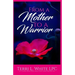 From a Mother to a Warrior