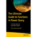 The Ultimate Guide to Functions in Power Query: Turn Raw Data Into Actionable Insights