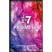 The Seven Promises: Embracing God's Declarations For you-A Study of Seven Promises from God
