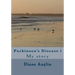 Parkinson's Disease i: My story