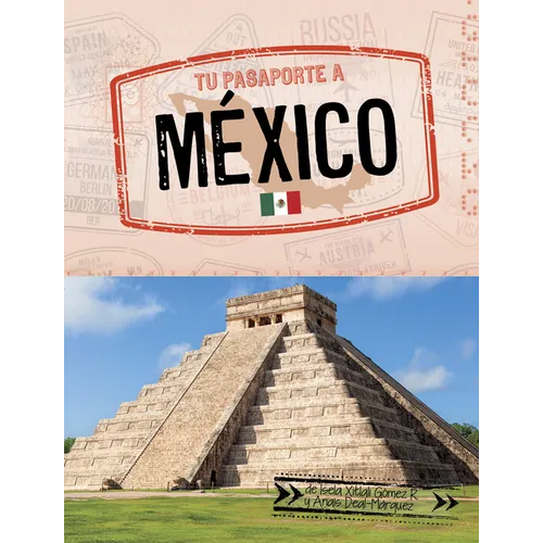 Tu Pasaporte a México (Your Passport to Mexico)
