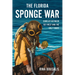 The Florida Sponge War: Conflict Between Key West and the Gulf Towns