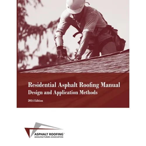 Residential Asphalt Roofing Manual Design and Application Methods