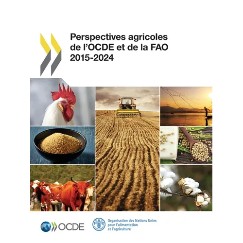 Perspectives agricoles de l'OCDE et de la FAO 2015