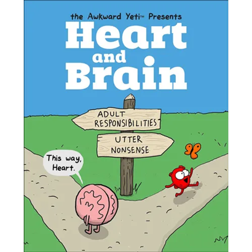 Heart and Brain: An Awkward Yeti Collection