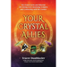 Your Crystal Allies: The 12 Best Gems & Minerals for Giving Love, Receiving Comfort & Connecting with the Cosmos, Book Two