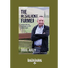 The Resilient Farmer: Weathering the challenges of life and the land (Large Print 16pt)