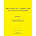 Anatomy of Acupuncture: An Illustrated Point Location Workbook