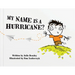 My Name Is a Hurricane?