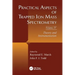 Practical Aspects of Trapped Ion Mass Spectrometry, Volume IV: Theory and Instrumentation