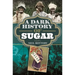 A Dark History of Sugar