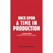 Once Upon a Time in Production