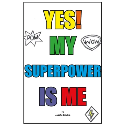 Yes! My Superpower Is Me
