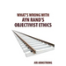 What's Wrong with Ayn Rand's Objectivist Ethics