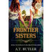 Frontier Sisters: Historical Women's Fiction Saga Large Print