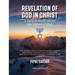 Revelation of God in Christ: A Biblical Study about the Nature of God