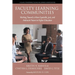Faculty Learning Communities: Working Towards a More Equitable, Just, and Antiracist Future in Higher Education
