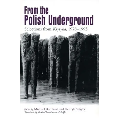 From the Polish Underground: Selections from "Krytyka," 1978-1993