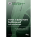 Trends in Sustainable Buildings and Infrastructure