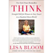 Think: Straight Talk for Women to Stay Smart in a Dumbed-Down World
