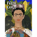 Frida Kahlo: Her Life, Her Work, Her Home