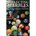 Collecting Marbles: A Beginner's Guide: Learn how to RECOGNIZE the Classic Marbles IDENTIFY the Nine Basic Marble Features PLAY the Old Game of Ringer